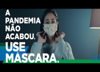 A pandemia não acabou, use máscara