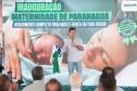 Com investimento de R$ 11,2 milhões, Estado inaugura nova Maternidade de Paranaguá