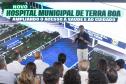 Estado inaugura hospital em Terra Boa e anuncia investimentos para pavimentação rural