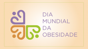 Dia Mundial da Obesidade chama atenção para importância das realidades sociais