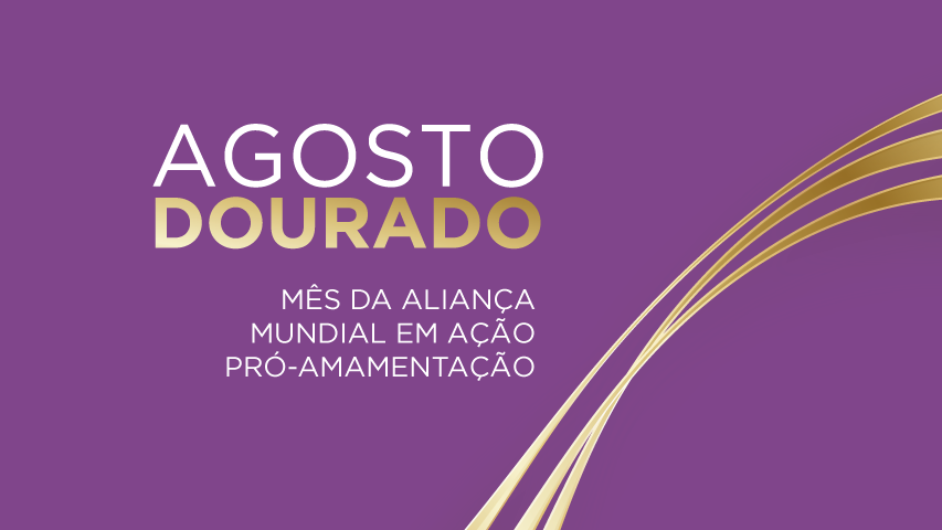 Agosto Dourado destaca os benefícios da amamentação para a saúde da criança