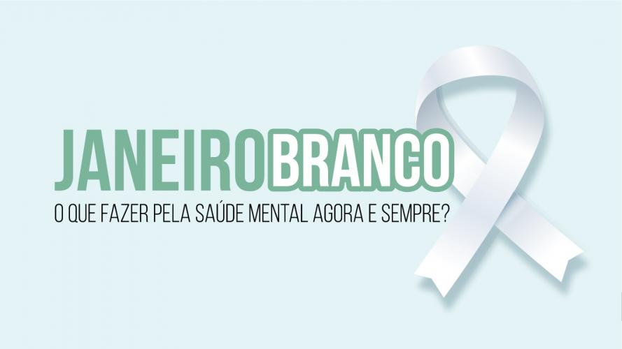 Com novo tema, campanha Janeiro Branco reforça o cuidado com a saúde mental