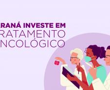 Estado fortalece rede e amplia acesso ao tratamento oncológico pelo SUS