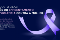 Agosto Lilás: Sesa alerta sobre sinais de violência contra a mulher e reforça acolhimento na Rede de Atenção à Saúde.