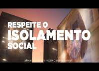 Faça a sua parte: respeite o isolamento social.